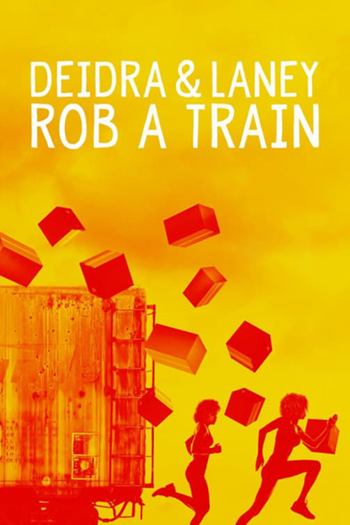 Постер Deidra & Laney Rob a Train